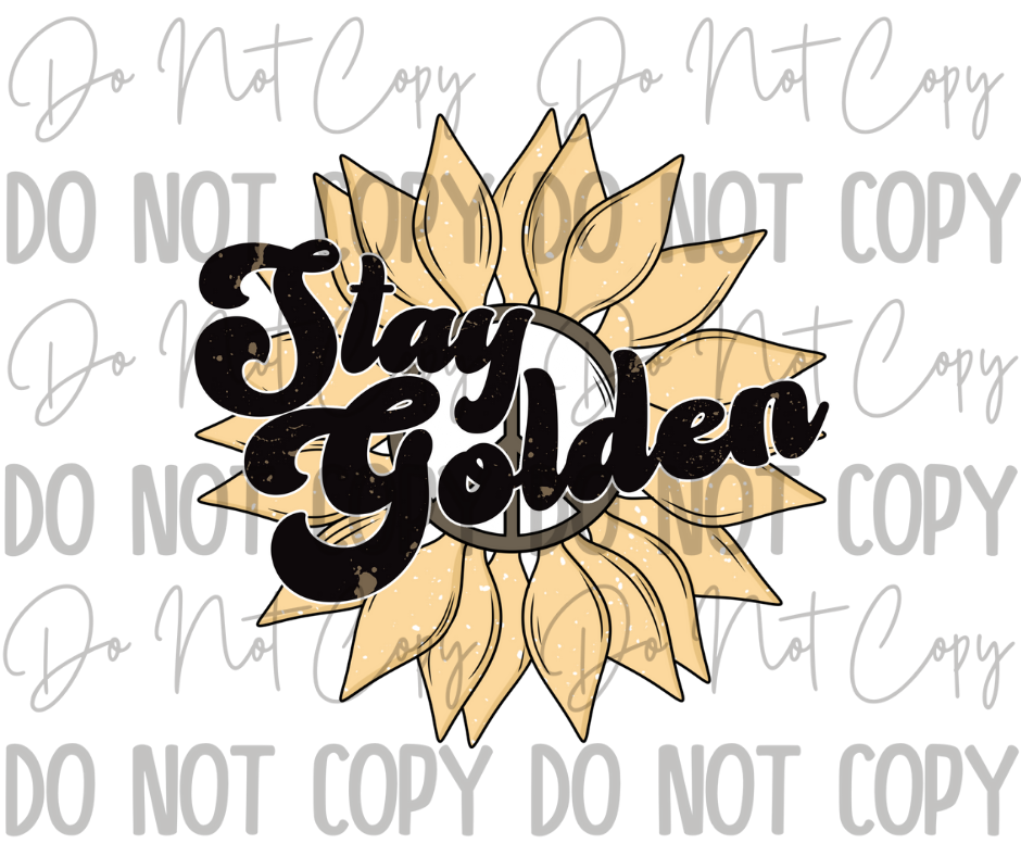 Stay Golden  DTF Transfer