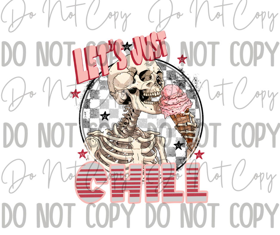 Lets Just Chill DTF Transfer