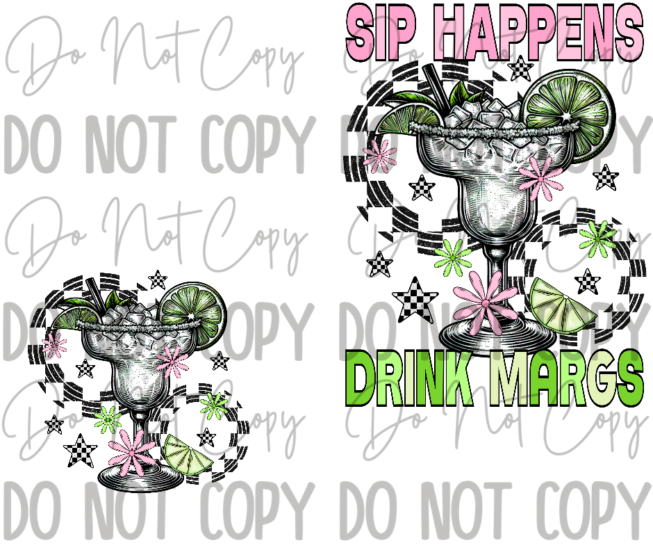 Sip Happens Drink Margs DTF Transfer