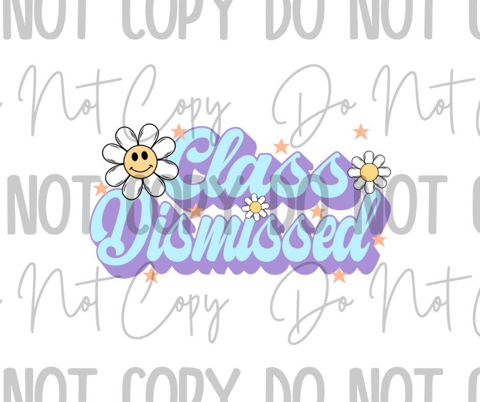 Class Dismissed DTF Transfer