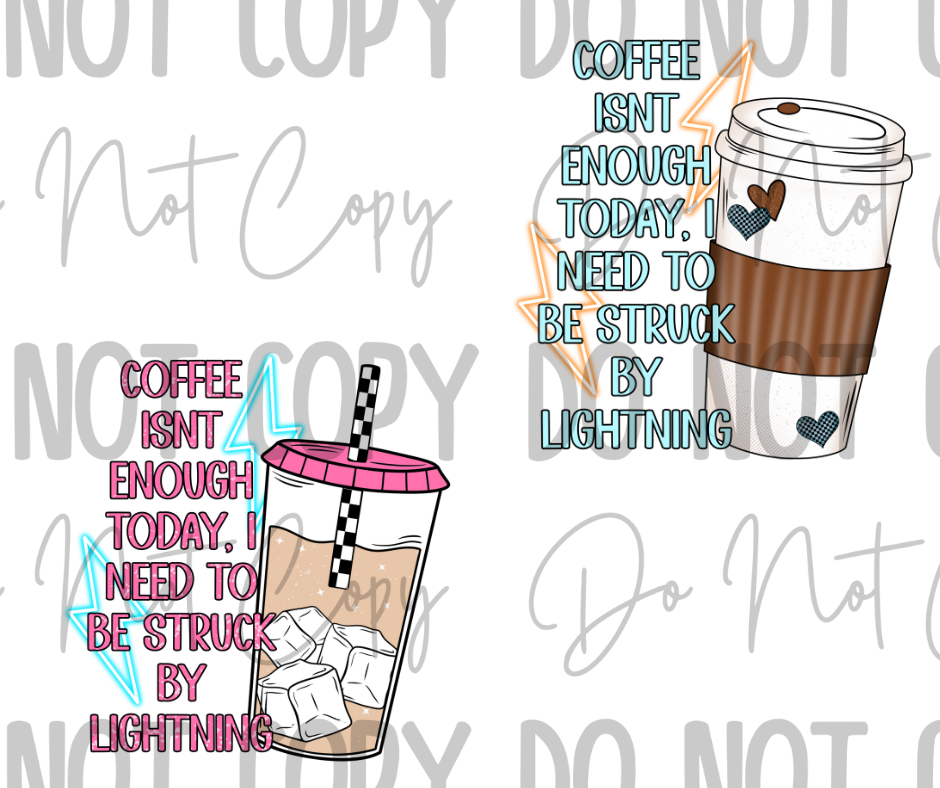 Coffee Isn't Enough Today DTF Transfer