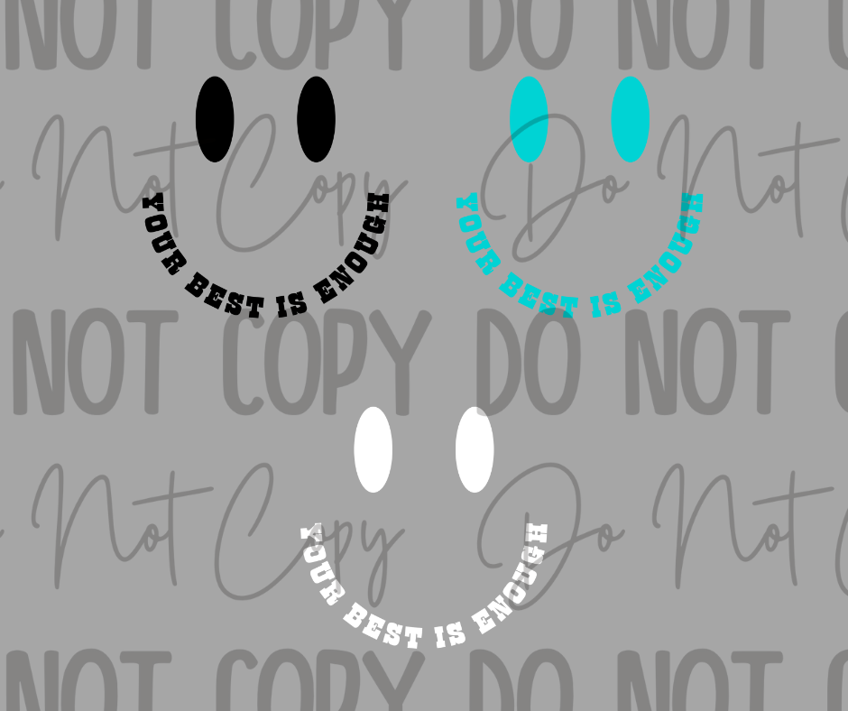 Your Best Is Enough DTF Transfer