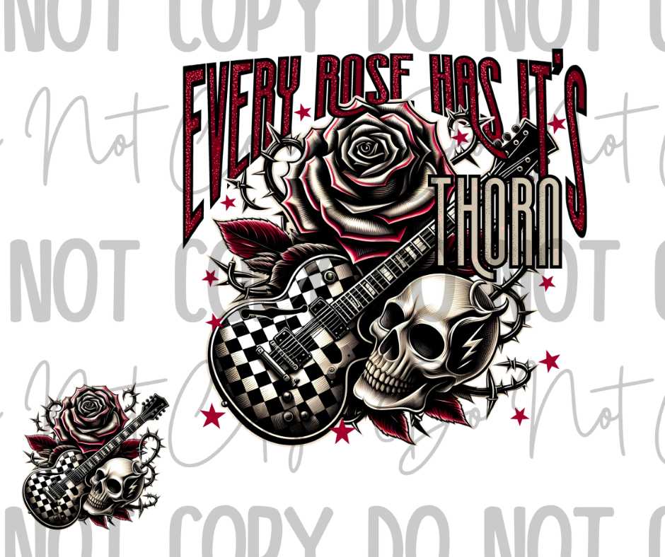 Every Rose Has It's Thorn DTF Transfer