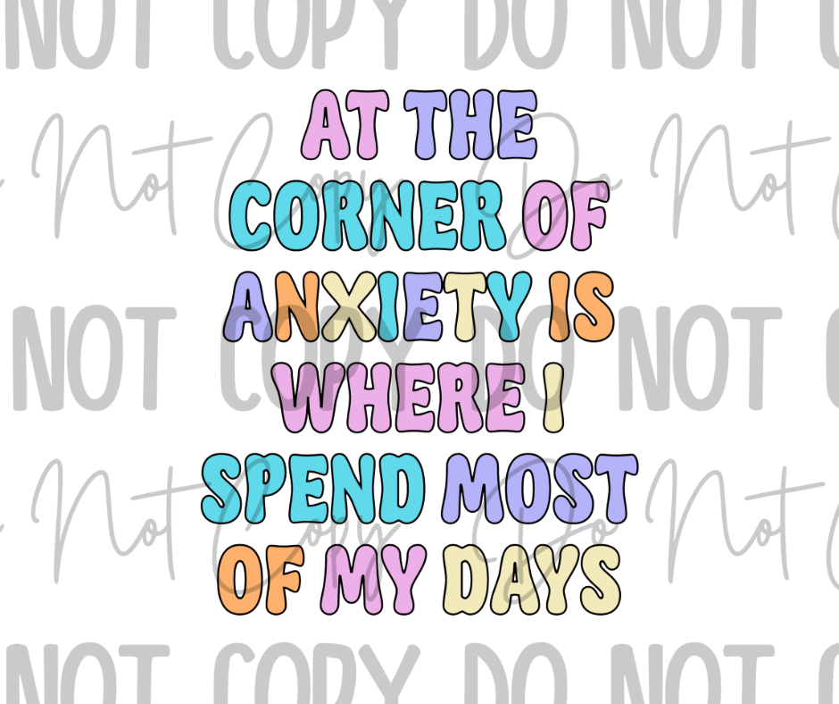 At The Corner Of Anxiety DTF Transfer