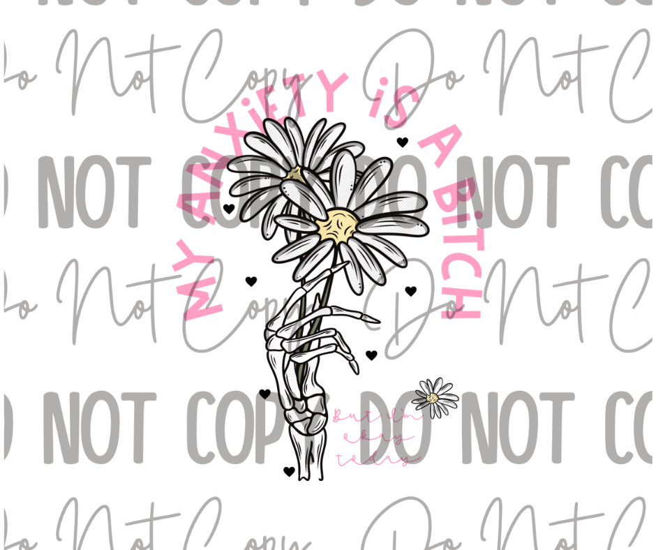 My Anxiety Is A Bitch DTF Transfer