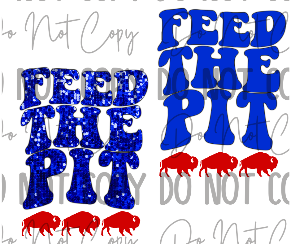 Feed The Pit DTF Transfer