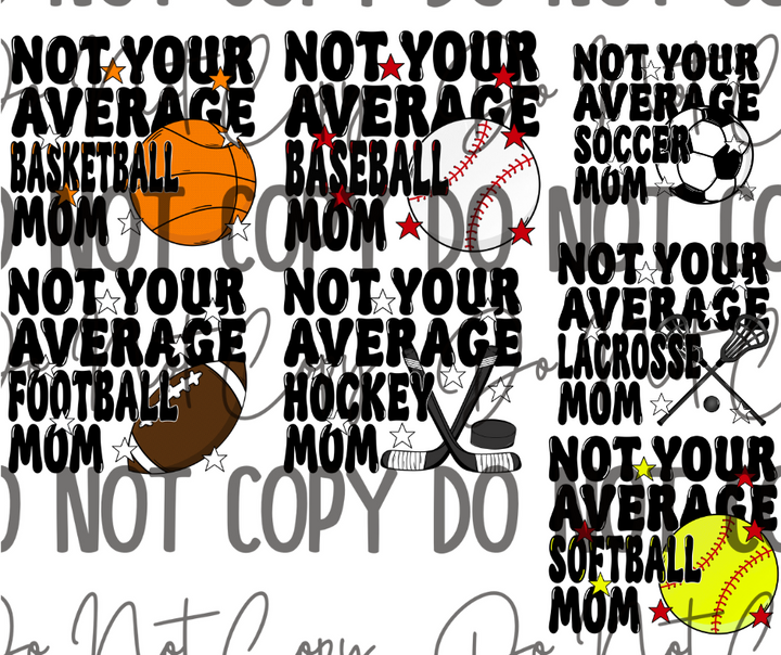 Not Your Average Sports Mom DTF Transfer