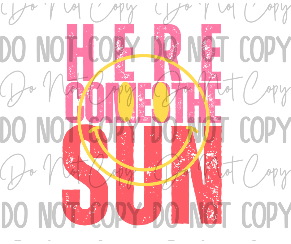 Here Comes The Sun DTF Transfer