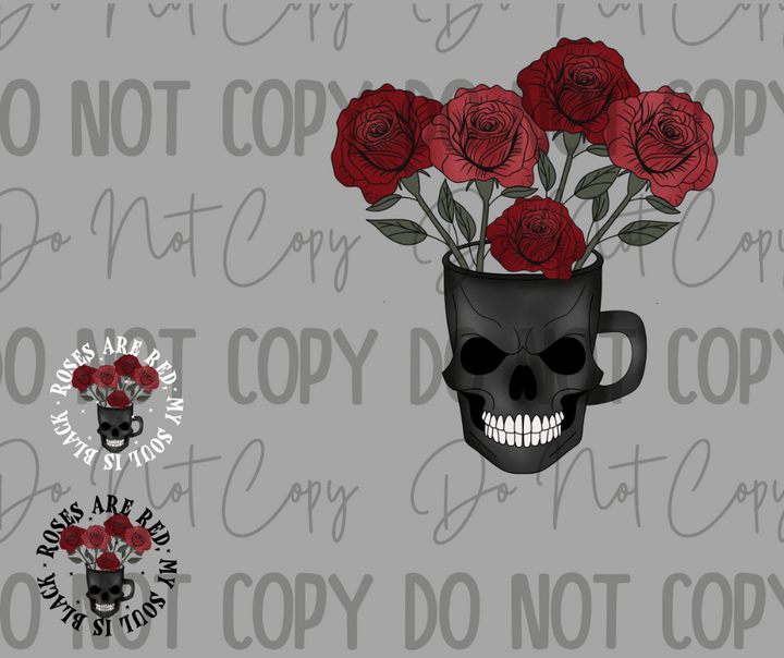 Roses Are Red My Soul Is Black DTF Transfer