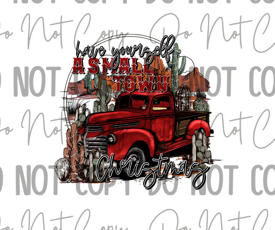 Have Yourself A Small Town Christmas DTF Transfer