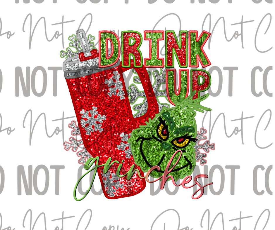 Drink Up Grinches DTF Transfer