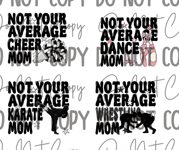 Not Your Average Sports Mom DTF Transfer