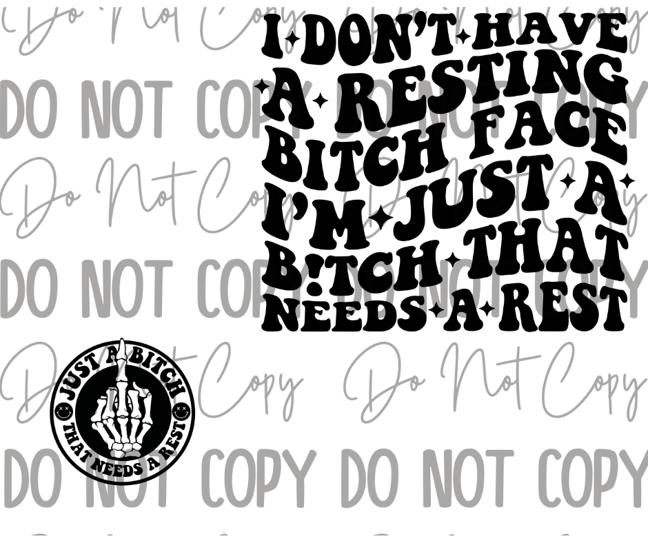 Resting Bitch Face DTF Transfer