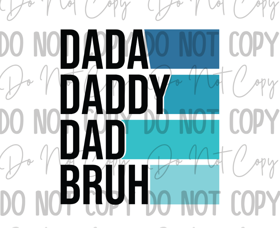 Dada Daddy Dad Bruh DTF Transfer