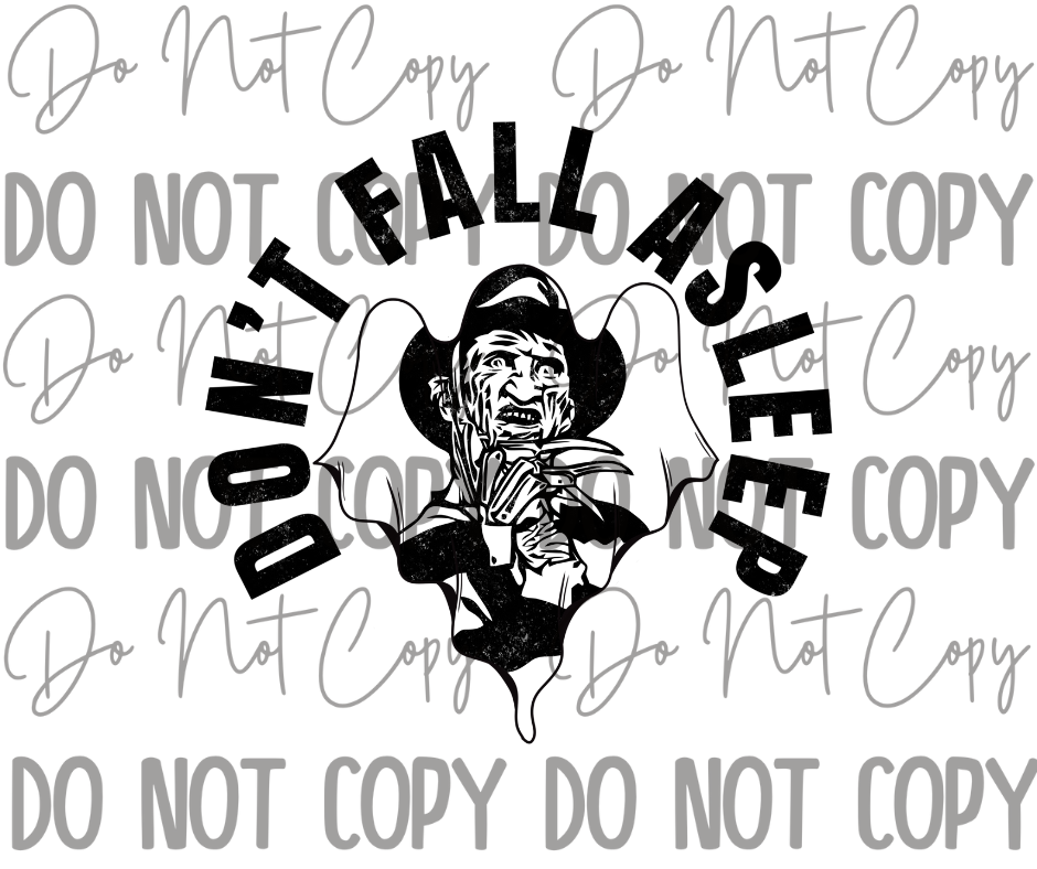 Dont Fall Asleep DTF Transfer