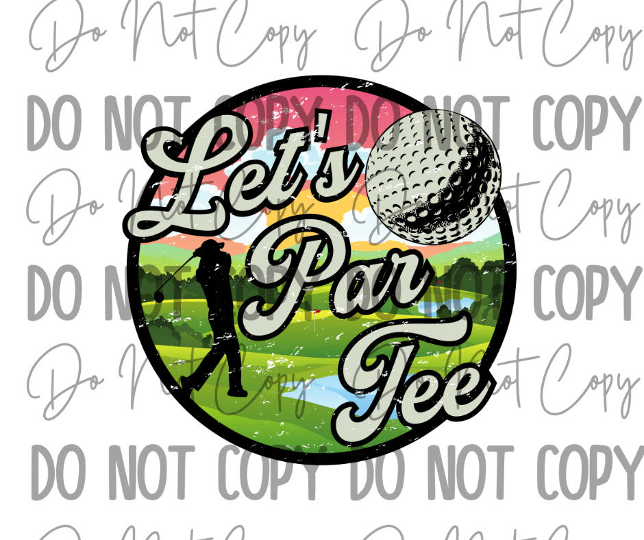 Let's Par Tee DTF Transfer