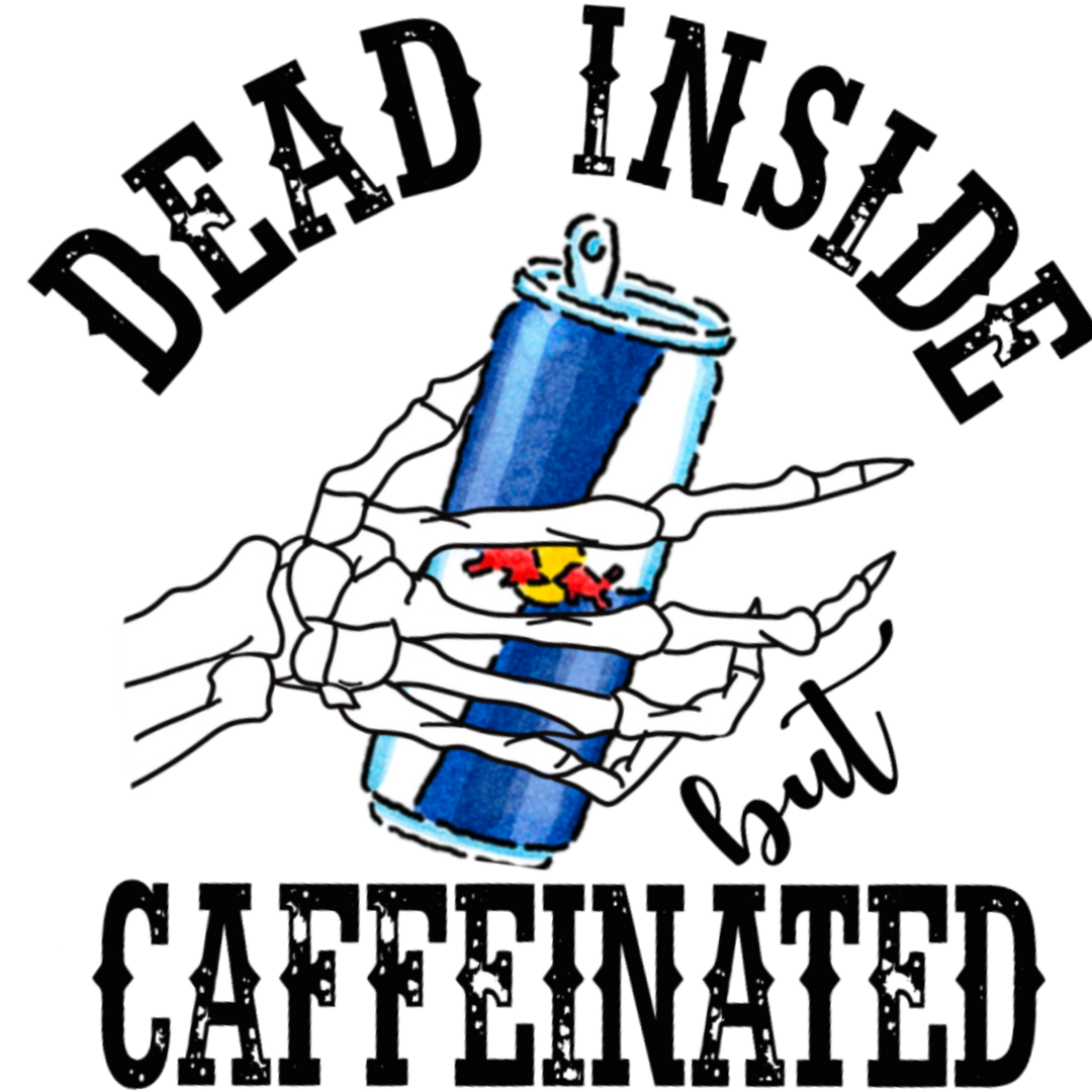 Dead Inside But Caffeinated Red Bull DTF Transfer