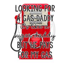 Gas Daddy  DTF Transfer