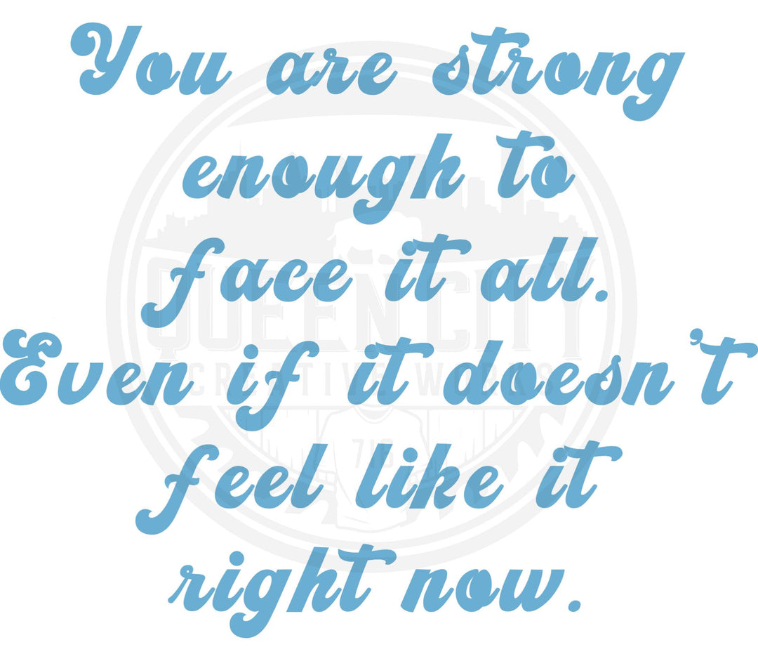 You Are Strong Enough DTF Transfer