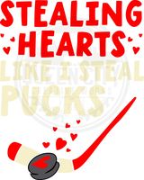 Stealing Hearts Like I Steal Pucks DTF Transfer