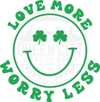 St. Patrick's Day Love More Worry Less DTF Transfer