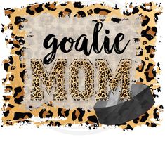 Goalie Mom DTF Transfer