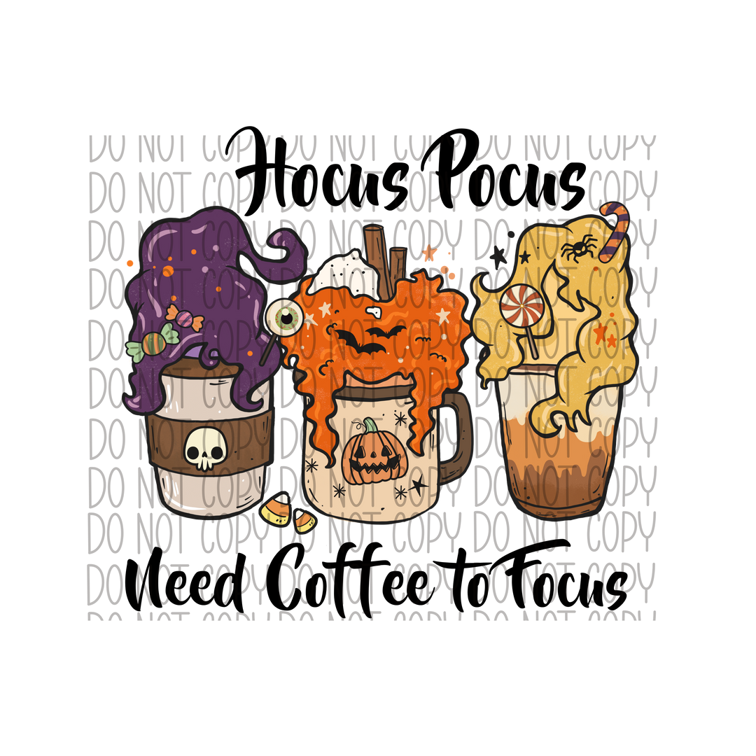 Hocus Pocus Need Coffee To Focus DTF Transfer