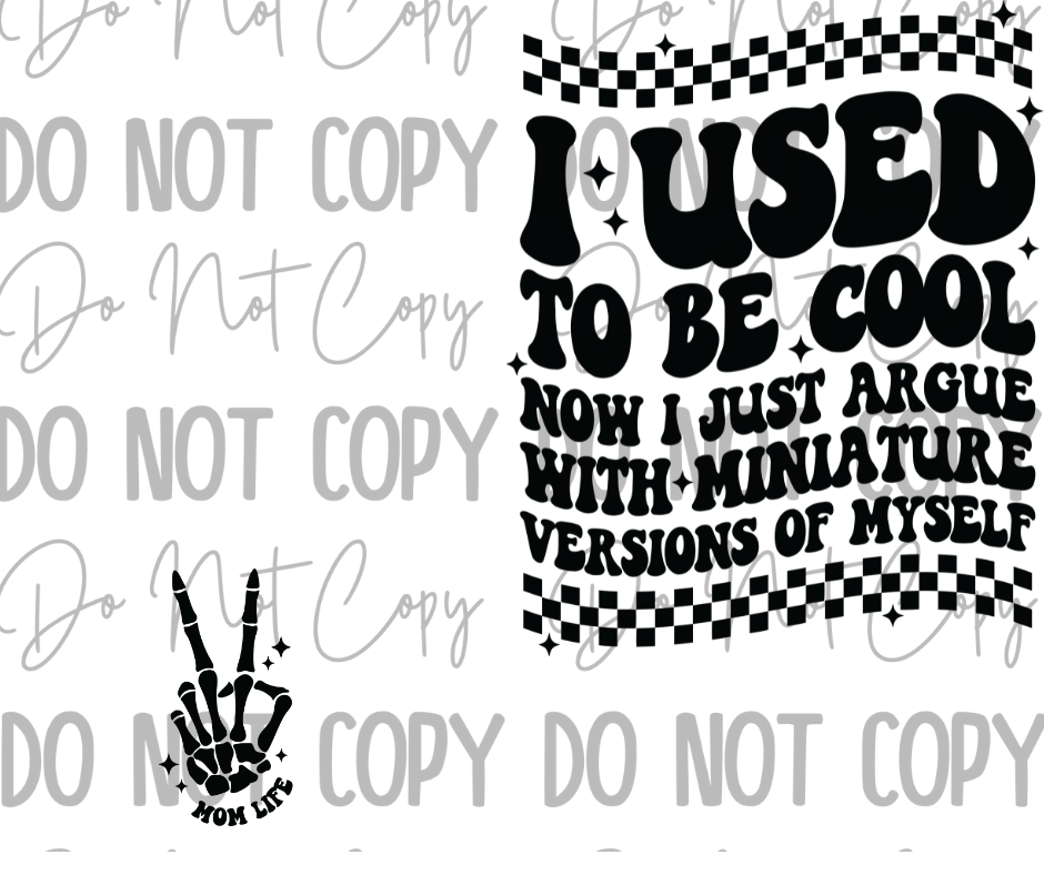 I Used To Be Cool DTF Transfer