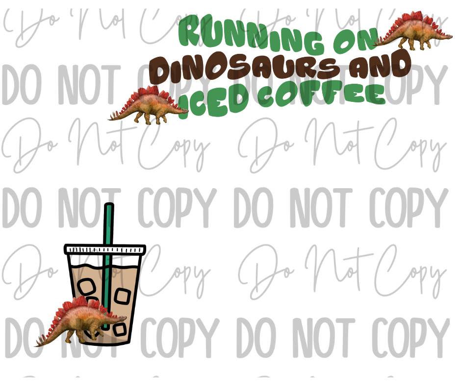 Running On Dinos & Iced Coffee DTF Transfer