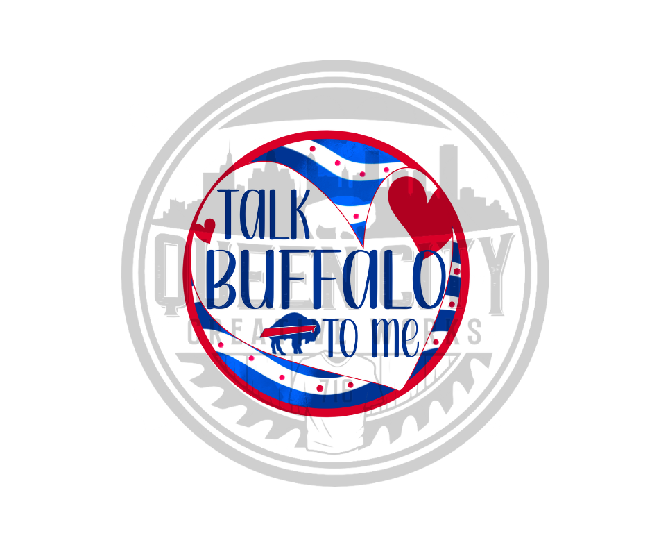 Talk Buffalo To Me DTF