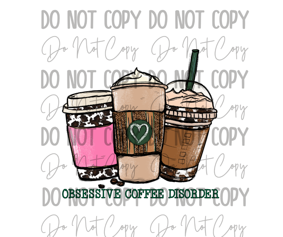 Obsessive Coffee Disorder DTF Transfer
