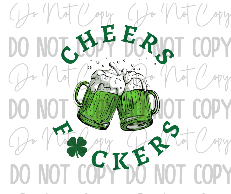 Cheers F*uckers DTF Transfer