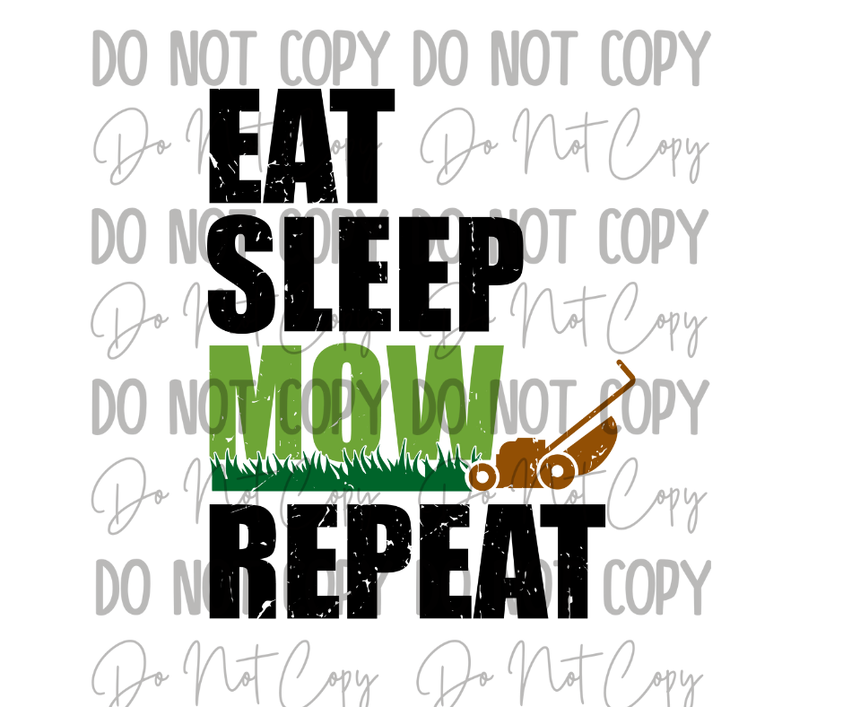 Eat Sleep Mow Repeat DTF Transfer