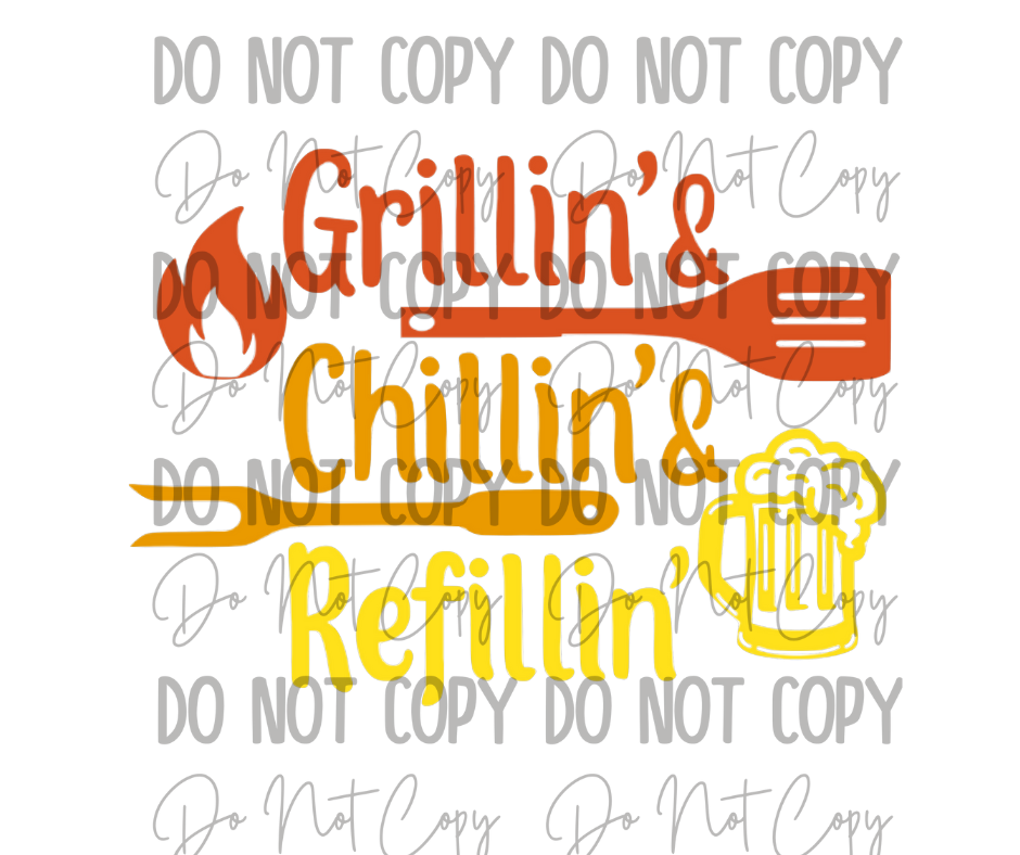Grillin Chillin Refillin DTF Transfer