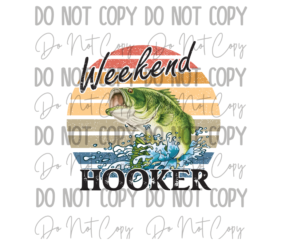 Weekend Hooker DTF Transfer