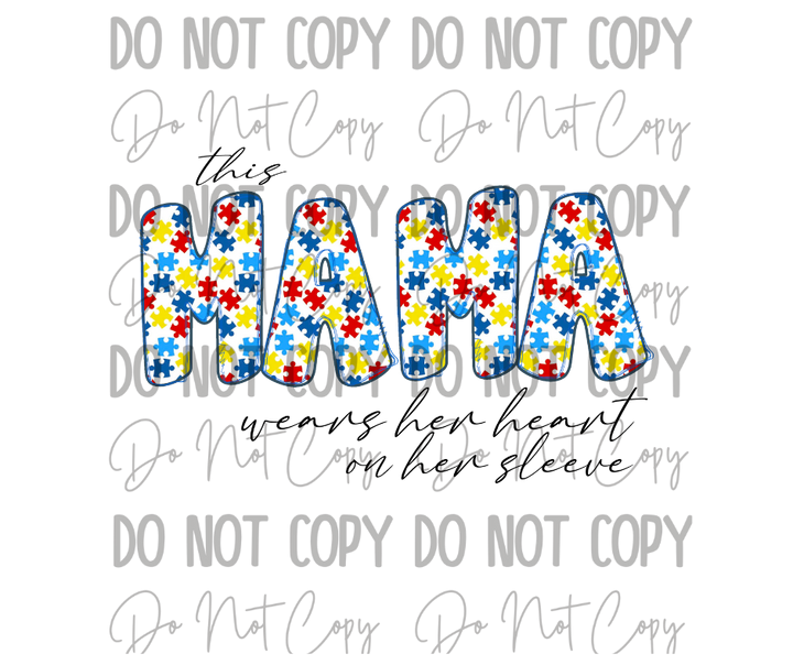 Custom Autism This Mama Wears Her Heart On Her Sleeve DTF Transfer