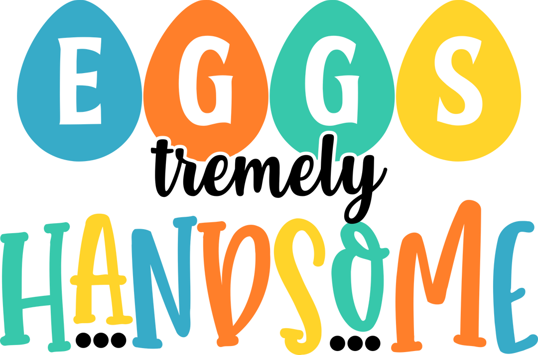 Eggstremely Handsome DTF Transfer