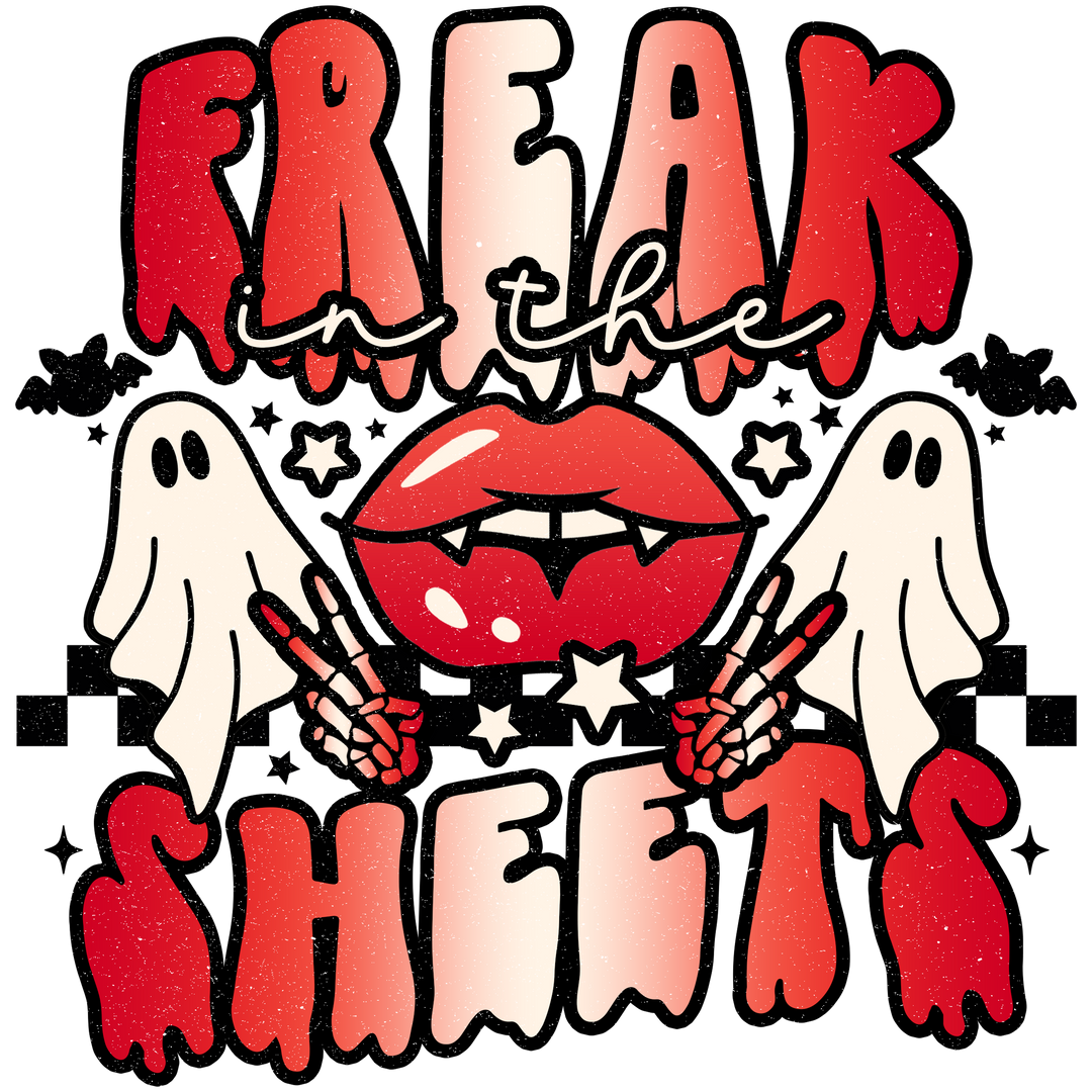 Freak In The Sheets DTF Transfer