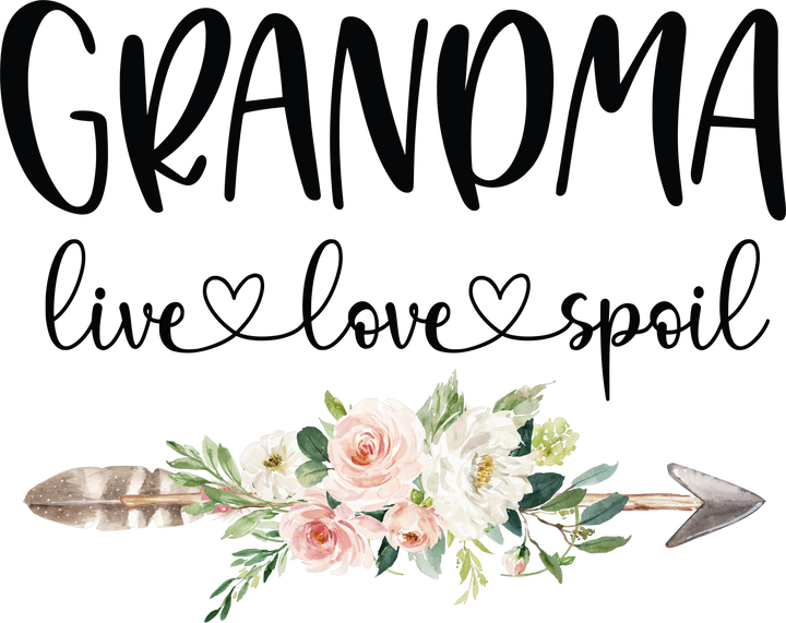 Grandma/Nana Live Love Spoil DTF Transfer