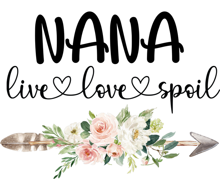 Grandma/Nana Live Love Spoil DTF Transfer