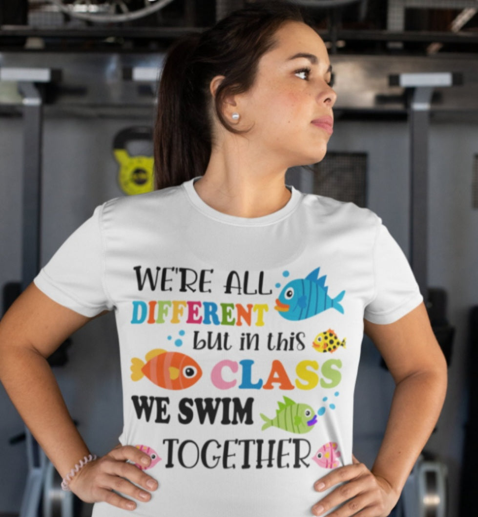 Were All Different But In This Class We Swim Together DTF Transfer