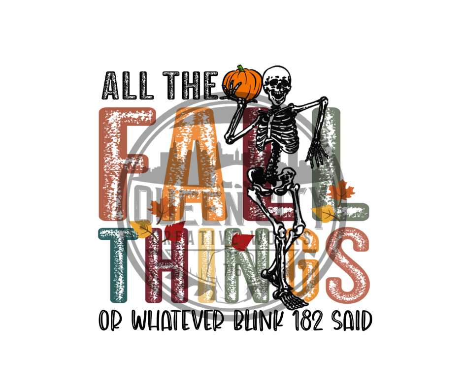All The Fall Things DTF Transfer