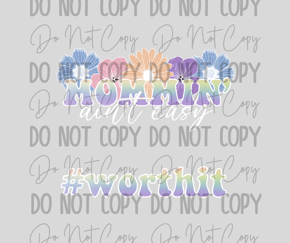 Mommin' Ain't Easy DTF Transfer