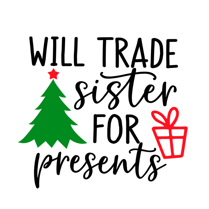 Will Trade Brother/Sister For Presents DTF Transfer
