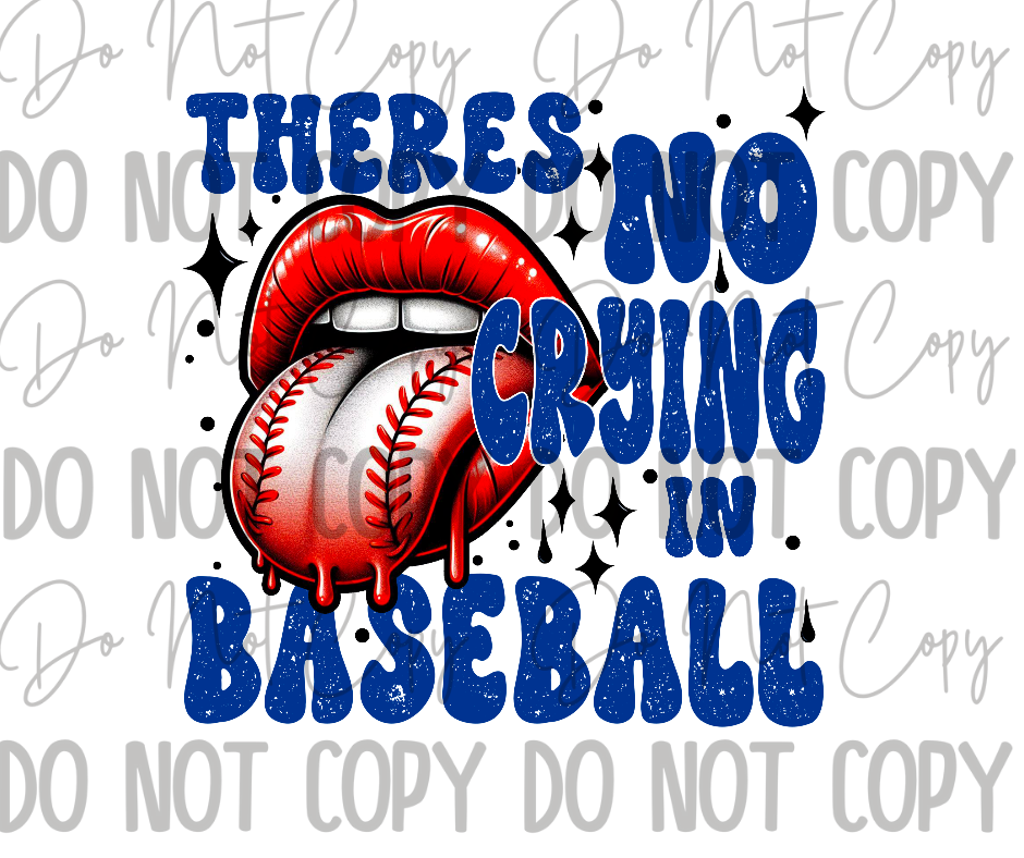 Theres No Crying In Baseball DTF Transfer