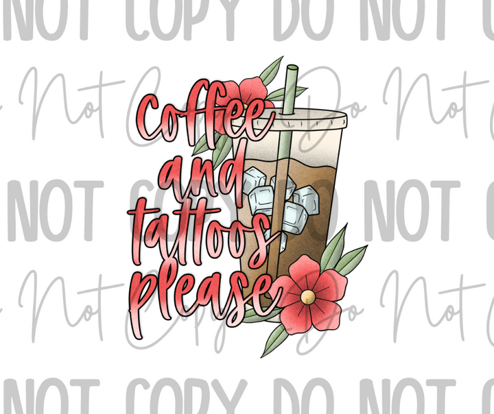 Coffee & Tattoos Please Iced/Hot DTF Transfer