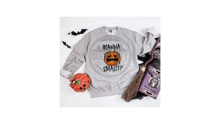 Wanna Smash Shirt/Sweatshirt