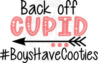 Back Off Cupid Boys Have Cooties DTF Transfer