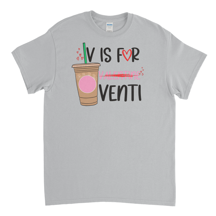V Is For Venti T-Shirt/Sweatshirt